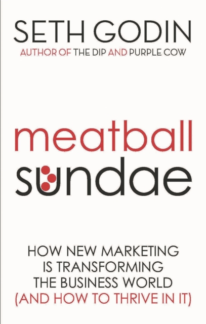 Meatball Sundae - Seth Godin