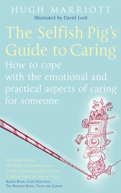 Selfish Pig's Guide To Caring - Hugh Marriott