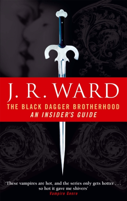 Black Dagger Brotherhood: An Insider's Guide - J. R. Ward