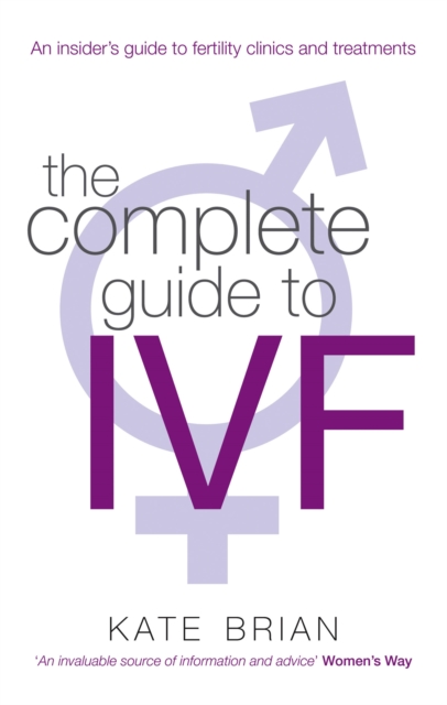 Complete Guide To Ivf - Kate Brian