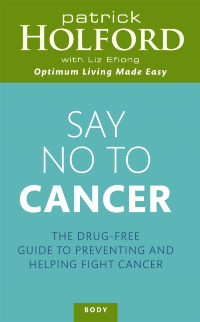 Say No To Cancer - Patrick|efiong Holford