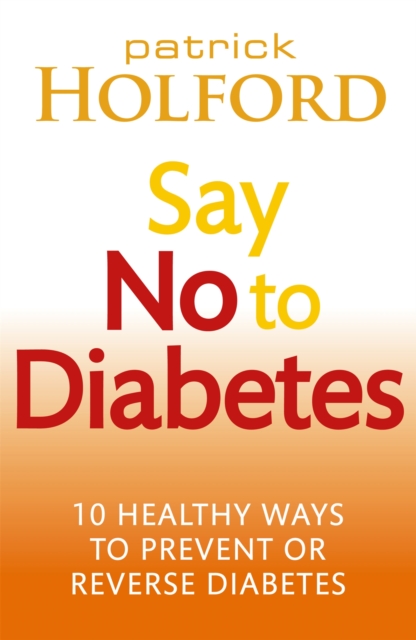 Say No To Diabetes - Patrick Holford