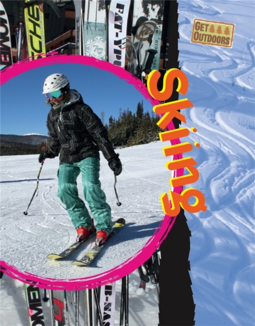 Get Outdoors: Skiing - Clive Gifford