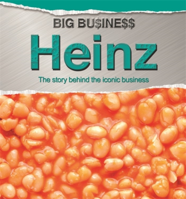 Big Business: Heinz - Cath Senker