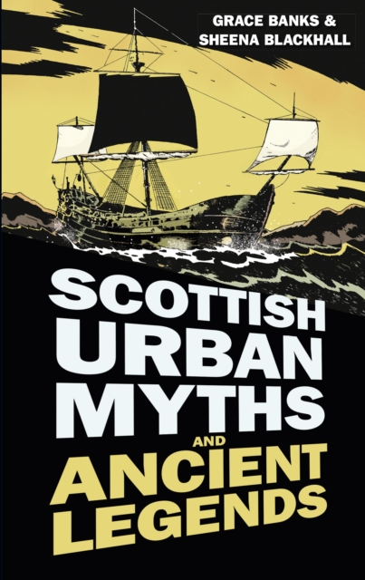 Scottish Urban Myths and Ancient Legends - Grace|blackhall Banks