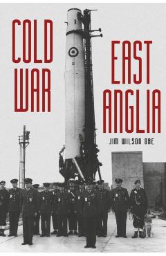 Coperta cărții 'Cold War: East Anglia - Jim Wilson'