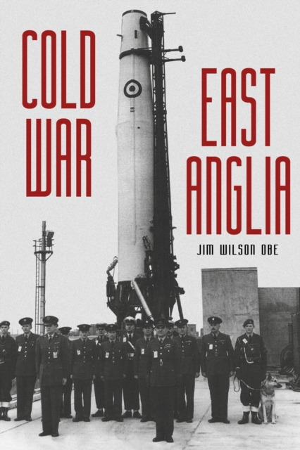 Coperta cărții 'Cold War: East Anglia - Jim Wilson'