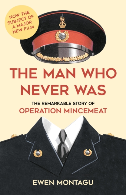 Man Who Never Was - Ewen Montagu