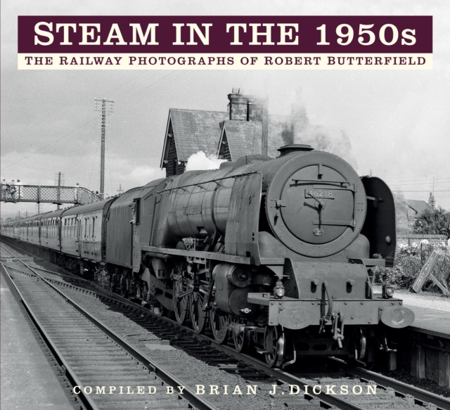 Steam in the 1950s - Brian J. Dickson