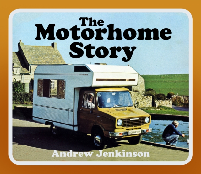 Motorhome Story - Andrew Jenkinson