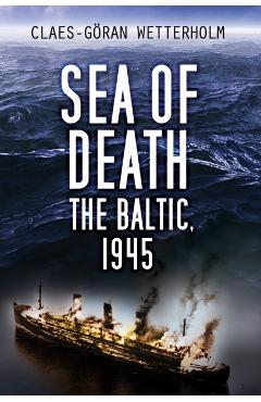Coperta cărții 'Sea of Death - Claes-goeran Wetterholm'