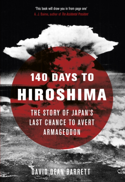 140 Days to Hiroshima - David Dean Barrett