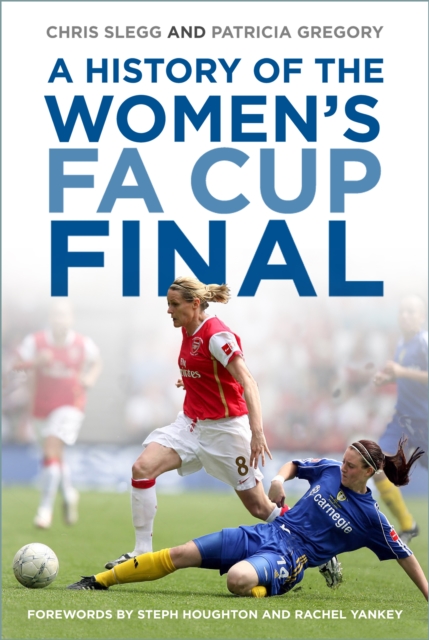 History of the Women's FA Cup Final - Chris|gregory Slegg