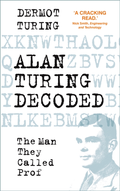 Alan Turing Decoded - Dermot Turing