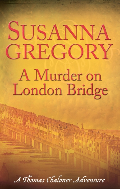 Murder On London Bridge - Susanna Gregory