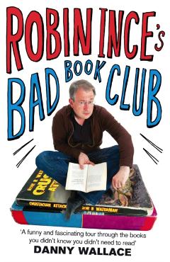 Coperta cărții 'Robin Ince's Bad Book Club - Robin Ince'