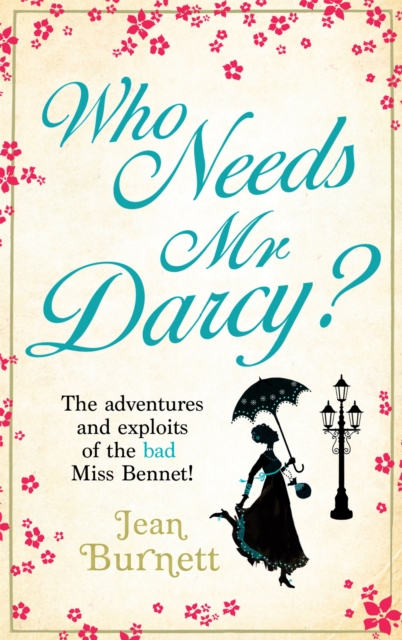Who Needs Mr Darcy? - Jean Burnett