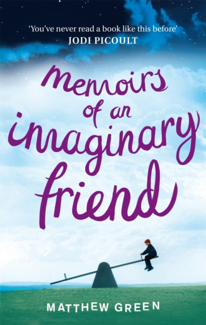 Memoirs Of An Imaginary Friend - Matthew Green