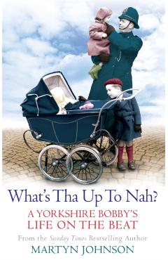 Coperta cărții 'What's Tha Up To Nah? - Martyn Johnson'