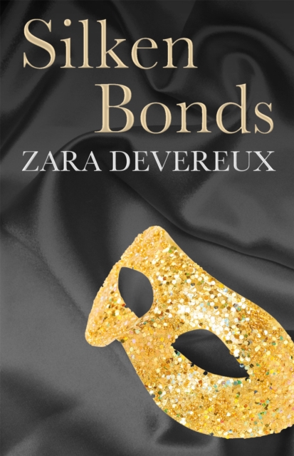 Silken Bonds - Zara Devereux