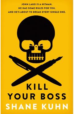 Coperta cărții 'Kill Your Boss - Shane Kuhn'