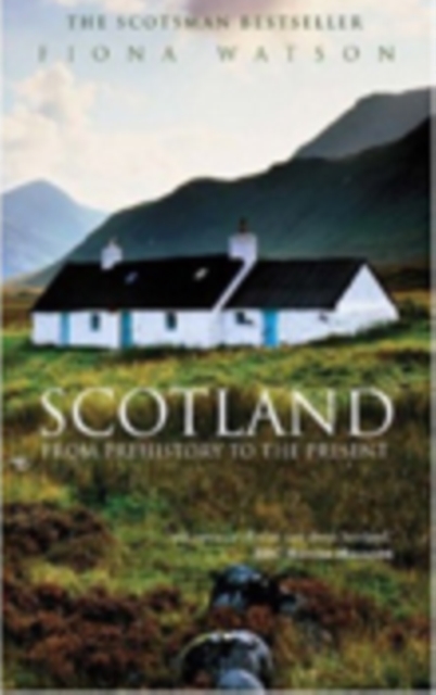 Scotland from Pre-History to the Present - Fiona Watson