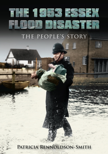 1953 Essex Flood Disaster - Patricia Rennoldson Smith