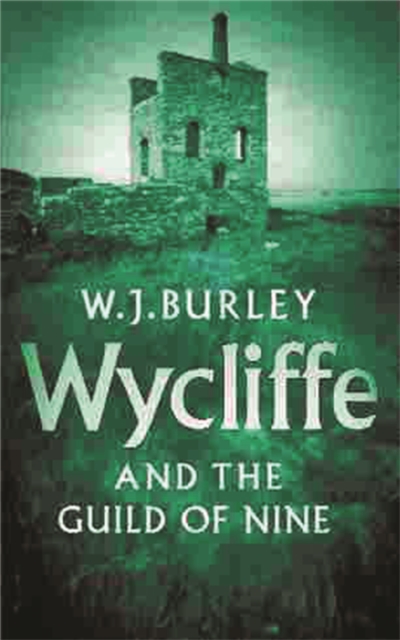 Wycliffe And The Guild Of Nine - W.j. Burley