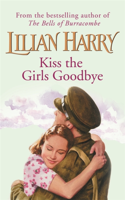 Kiss The Girls Goodbye - Lilian Harry