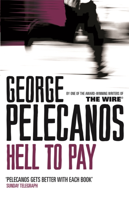 Hell To Pay - George Pelecanos