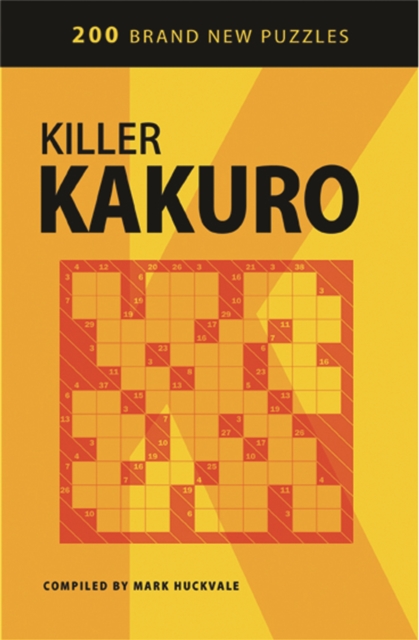 Killer Kakuro - Mark Huckvale