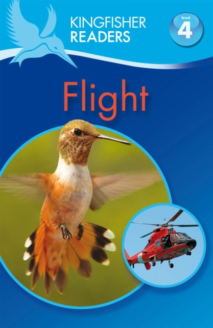 Kingfisher Readers: Flight (Level 4: Reading Alone) - Chris Oxlade