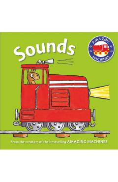 Poza produsului Amazing Machines First Concepts: Sounds - Tony Mitton