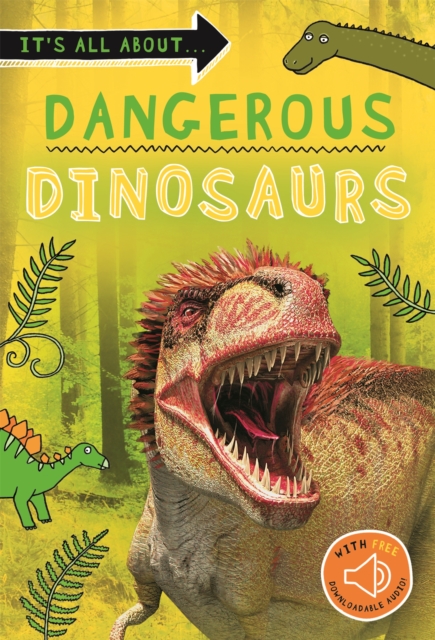 It's all about... Dangerous Dinosaurs - 