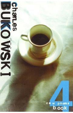 Coperta cărții 'New Poems Book Four - Charles Bukowski'