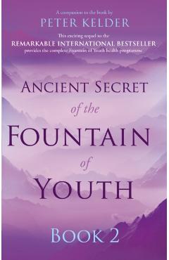 Coperta cărții 'Ancient Secret of the Fountain of Youth Book 2 - Peter Kelder'