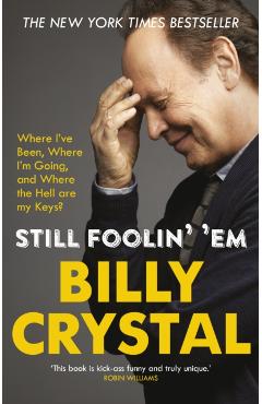Coperta cărții 'Still Foolin' 'Em - Billy Crystal'