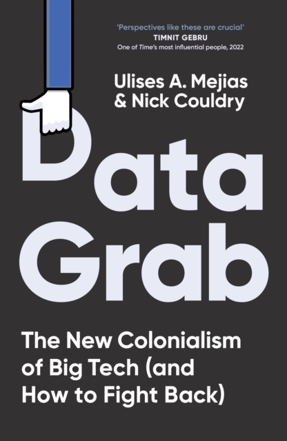 Data Grab - Ulises A.|couldry Mejias