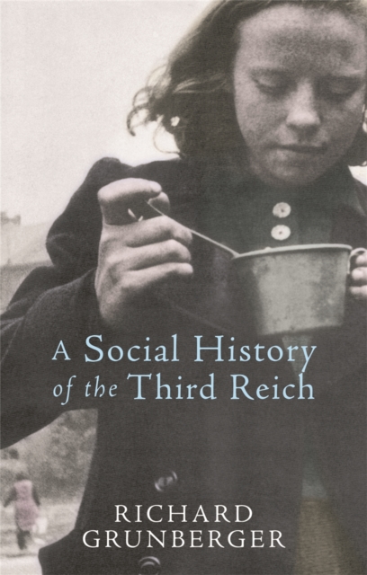 Social History of The Third Reich - Richard Grunberger