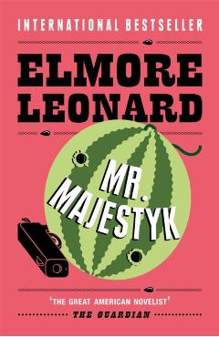 Poza produsului Mr Majestyk - Elmore Leonard