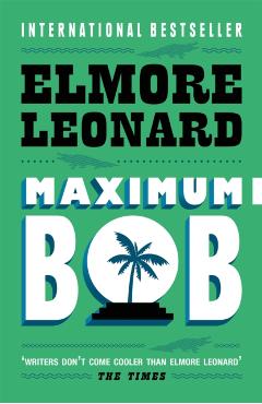 Poza produsului Maximum Bob - Elmore Leonard
