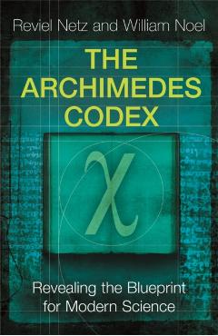 Coperta cărții 'Archimedes Codex - Reviel|noel Netz'