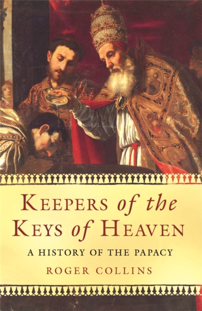 Keepers of the Keys of Heaven - Roger|collins Collins