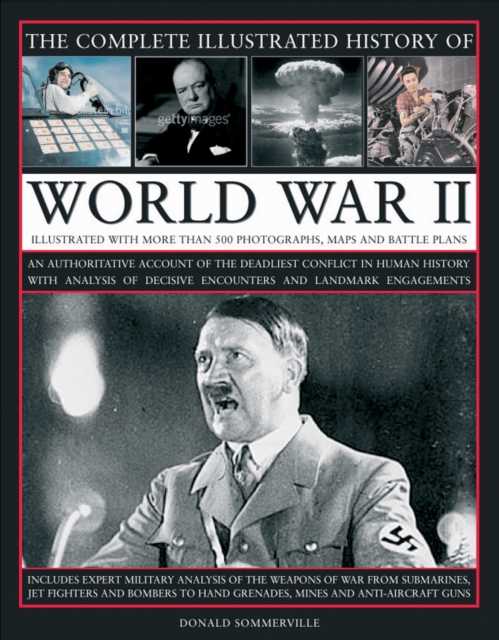 Complete Illustrated History of World War Two - Donald Sommerville