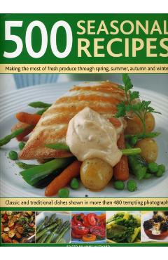 Coperta cărții '500 Seasonal Recipes - Anne Hildyard'