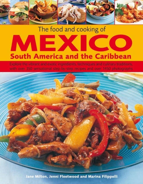 Food and Cooking of Mexico, South America and the Caribbean - Jane Milton