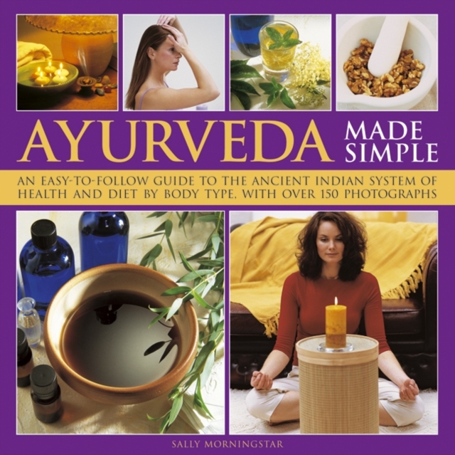 Ayurveda Made Simple - Sally Morningstar