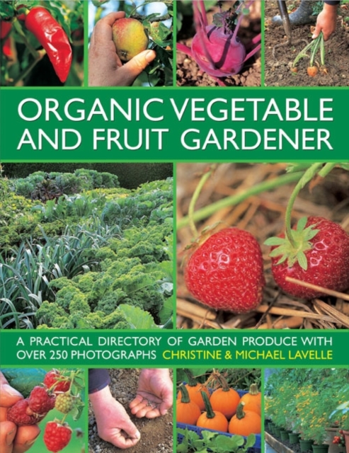 Organic Vegetable and Fruit Gardener - Christine|lavelle Lavelle