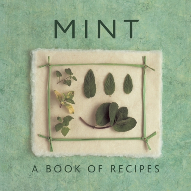 Mint: A Book of Recipes - Helen Suddell