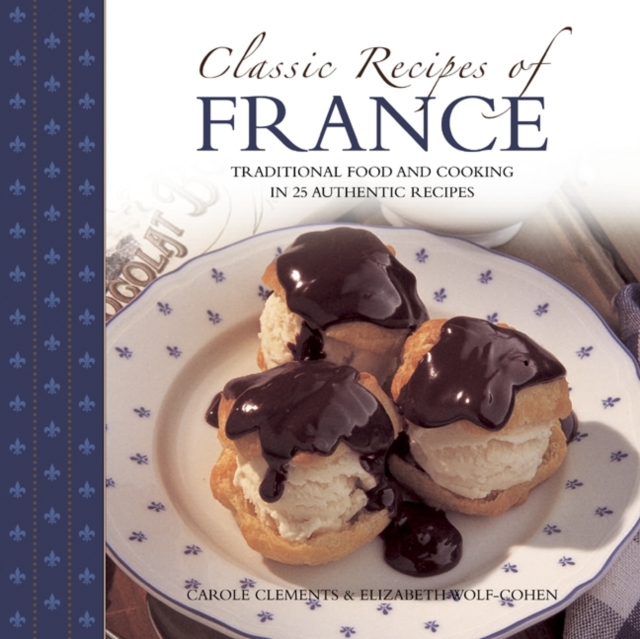 Classic Recipes of France - Carole Clements